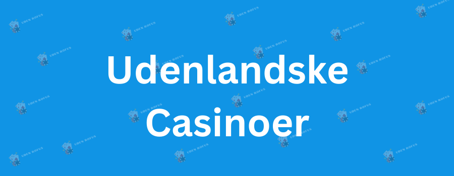 Casino Online Uden Om Rufus En Guide til Spil og Underholdning