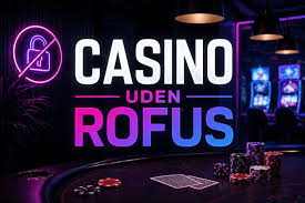 Casino Sider uden ROFUS En Guide til Ansvarligt Spil Casino Sider uden ROFUS En Guide til Ansvarligt Spil