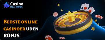 Casino Uden Rofus En Guide til Spil uden Begrænsninger