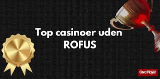 Casino uden ROFUS for danske spillere -1875718073