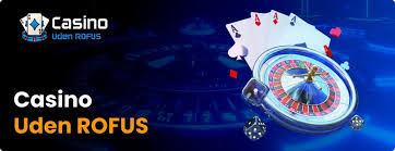 Casino Uden Rufus Nem Udbetaling En Guide til Sikker Spiloplevelse Casino Uden Rufus Nem Udbetaling En Guide til Sikker Spiloplevelse