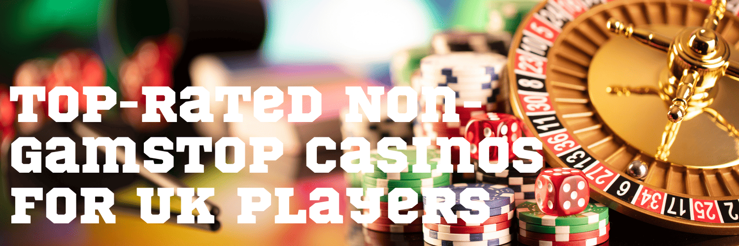 Exploring Non GamStop Gambling Sites Your Ultimate Guide Exploring Non GamStop Gambling Sites Your Ultimate Guide