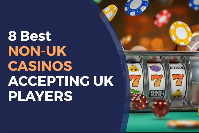 Exploring Non UK Registered Gambling Sites Exploring Non UK Registered Gambling Sites