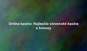 Nove online casino Slovensko Objavte svet online zábavy Nove online casino Slovensko Objavte svet online zábavy
