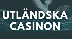 Upplev Spänningen med Utländska Casino Online